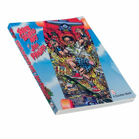 Santa Cruz: The Skateboard Art of Jim Phillips Book - Softcover